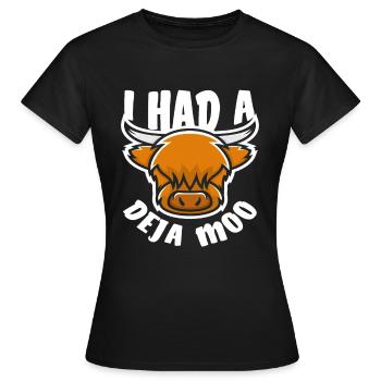 Highland Kuh Deja Moo Lustiger Spruch - Frauen T-Shirt - Schwarz - Vorne - AI Model Female 172 dark (172cm)