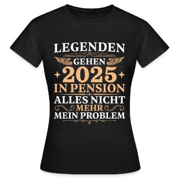 Pensionär 2025 Legende in Pension - Frauen T-Shirt - Schwarz - Vorne - AI Model Female 172 dark (172cm)