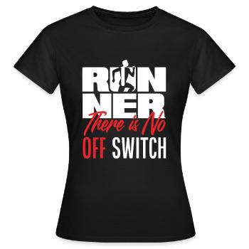 Runner There is no off switch - Women's T-Shirt - black - Front - AI Model Female 172 dark (172cm)