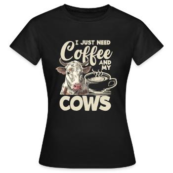 J’ai juste besoin de café et de mes vaches - T-shirt Femme - noir - Devant - AI Model Female 172 dark (172cm)