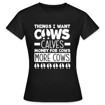 Ce que je veux vaches veaux de l’argent pour les vaches plus - T-shirt Femme - noir - Devant - AI Model Female 172 dark (172cm)
