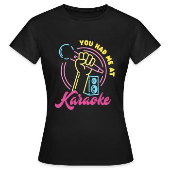 Vous m’avez eu au karaoké - T-shirt Femme - noir - Devant - AI Model Female 172 dark (172cm)