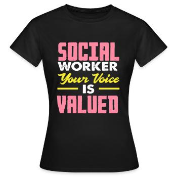 Social Worker Your Voice Counts - Women's T-Shirt - black - Front - AI Model Female 172 dark (172cm)