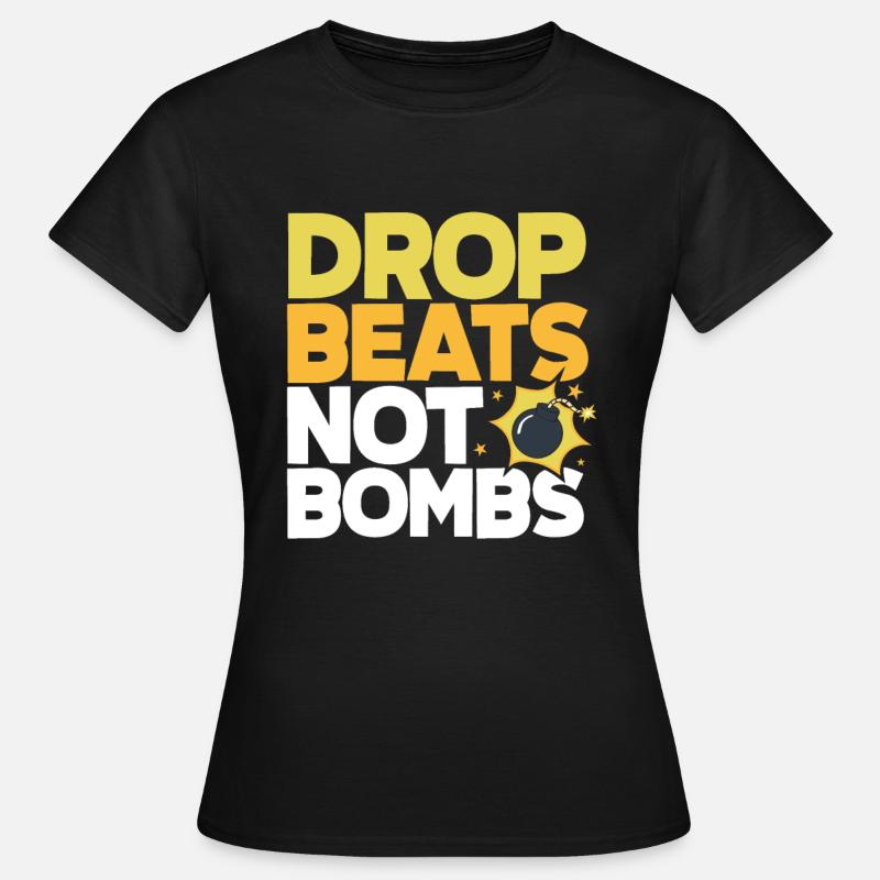 Techno Lover : Drop Beats Not Bombs Style - T-shirt Femme - noir
