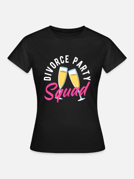 Scheidung Party Squad Prost Scheidung - Frauen T-Shirt - Schwarz