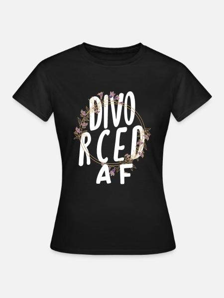 Divorced Af Empowerment Scheidung - Frauen T-Shirt - Schwarz