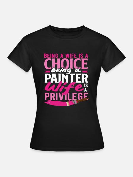 Malerin Frau Entscheidung Privileg - Frauen T-Shirt - Schwarz