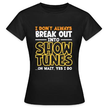 Musicals Lover Show Tunes Text - Women's T-Shirt - black - Front - AI Model Female 172 dark (172cm)