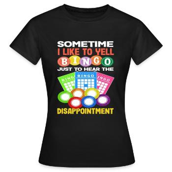 Parfois, j’appelle le bingo pour déception - T-shirt Femme - noir - Devant - AI Model Female 172 dark (172cm)