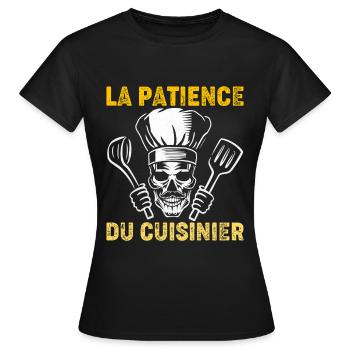 La patience du cuisinier - T-shirt Femme - noir - Devant - AI Model Female 172 dark (172cm)