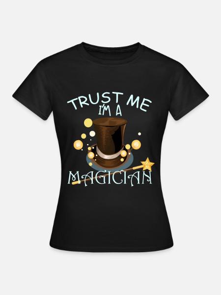 Trust me I'm a magician - Frauen T-Shirt - Schwarz