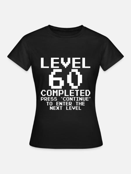 60. Geburtstag Level 60 Complete - Frauen T-Shirt - Schwarz