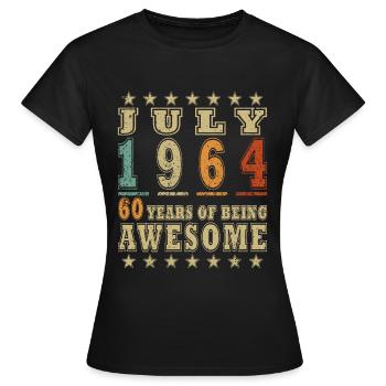 Born in July 1964 Born in July 1964 Born in July 1964 - Women's T-Shirt - black - Front - AI Model Female 172 dark (172cm)