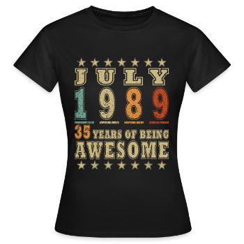 Born in July 1989 Born in July 1989 Born in July 1989 - Women's T-Shirt - black - Front - AI Model Female 172 dark (172cm)