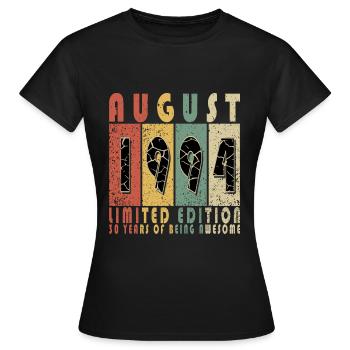 August 1994 August birthday 1994 August - Women's T-Shirt - black - Front - AI Model Female 172 dark (172cm)