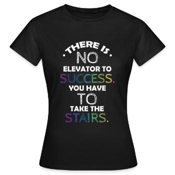Success Motivation Quote Success - Stairs - Women's T-Shirt - black - Front - AI Model Female 172 dark (172cm)