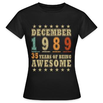December 1989 Birthday December 1989 December - Women's T-Shirt - black - Front - AI Model Female 172 dark (172cm)