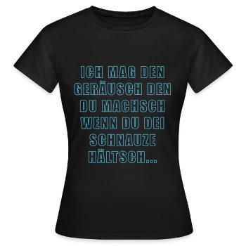 Halt die Fresse, Schnauze, Klappe, Sei Still, Halt - Frauen T-Shirt - Schwarz - Vorne - AI Model Female 172 dark (172cm)
