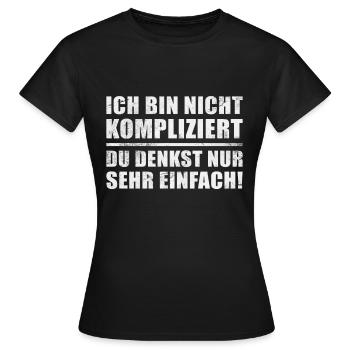 Ich bin nicht kompliziert du denkst nur sehr - Frauen T-Shirt - Schwarz - Vorne - AI Model Female 172 dark (172cm)