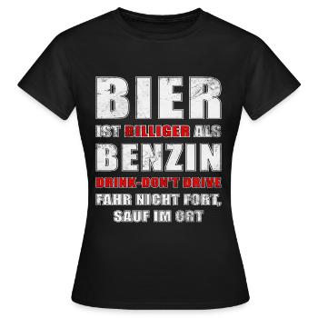 Bier ist billiger als Benzin! - Frauen T-Shirt - Schwarz - Vorne - AI Model Female 172 dark (172cm)