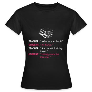 Teacher Student Dialogue - Student Saying - Women's T-Shirt - black - Front - AI Model Female 172 dark (172cm)