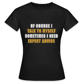 Soliloquy Advice from an Expert - Women's T-Shirt - black - Front - AI Model Female 172 dark (172cm)