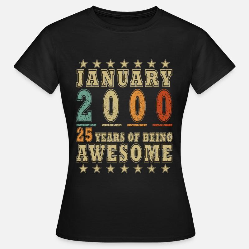 Januar 2000 Geburtstag Januar 2000 Geschenk 2000 - Frauen T-Shirt - Schwarz