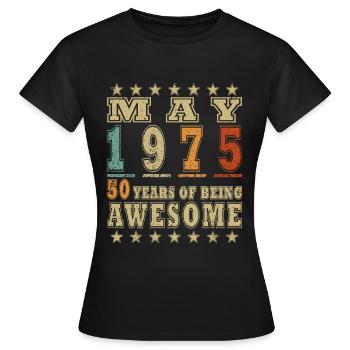 Mai 1975 Mai 1975, Né Mai 1975 Mai 1975 - T-shirt Femme - noir - Devant - AI Model Female 172 dark (172cm)