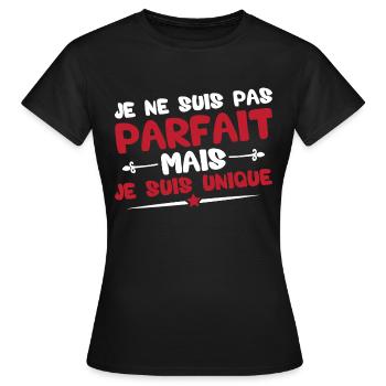 Je ne suis pas parfait mais je suis unique - T-shirt Femme - noir - Devant - AI Model Female 172 dark (172cm)