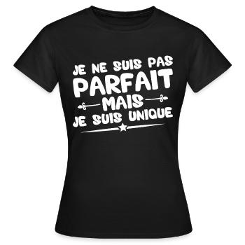 Je ne suis pas parfait mais je suis unique - T-shirt Femme - noir - Devant - AI Model Female 172 dark (172cm)
