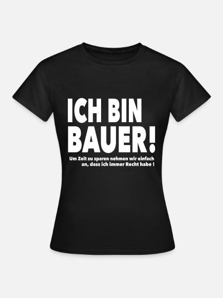 Ich bin Bauer! - Frauen T-Shirt - Schwarz