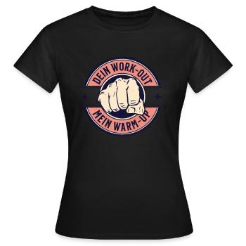 Your Work-out My Warm-up - Women's T-Shirt - black - Front - AI Model Female 172 dark (172cm)
