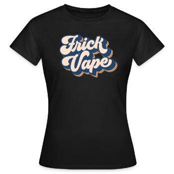 Frick Vape Retro Anti Vaping kein Vape FRICK VAPE - Frauen T-Shirt - Schwarz - Vorne - AI Model Female 172 dark (172cm)
