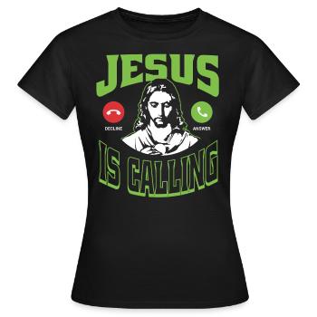 Jesus is Calling - Women's T-Shirt - black - Front - AI Model Female 172 dark (172cm)