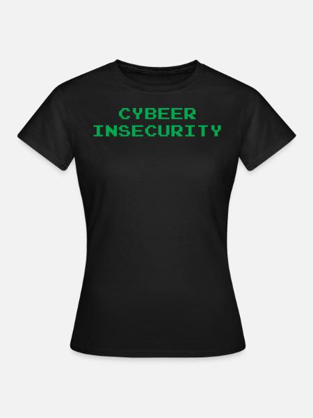 Cyber Insecurity - Frauen T-Shirt - Schwarz
