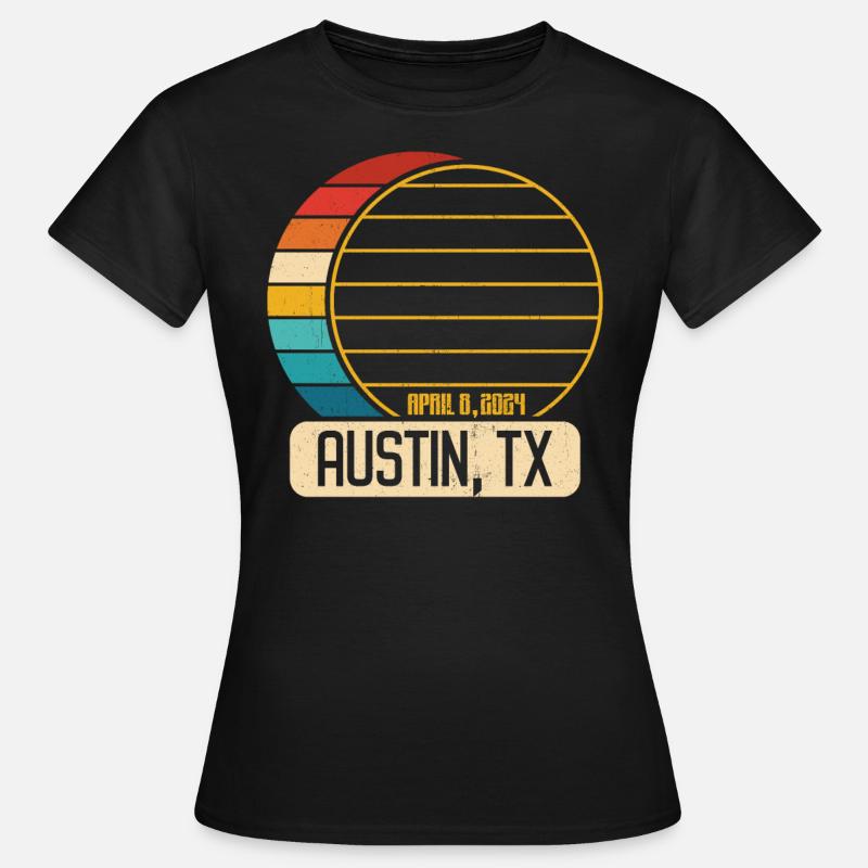 Total Solar Eclipse Texas Austin April 28, 2024 - Women's T-Shirt - black
