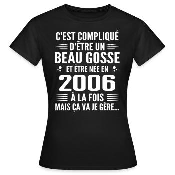 Toujours Beau Gosse 2006 Geburtstagsgeschenk 2006 - Frauen T-Shirt - Schwarz - Vorne - AI Model Female 172 dark (172cm)