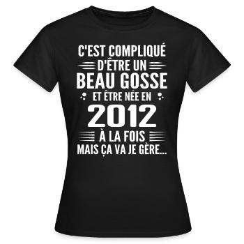 Toujours Beau Gosse 2012 Geburtstagsgeschenk 2012 - Frauen T-Shirt - Schwarz - Vorne - AI Model Female 172 dark (172cm)