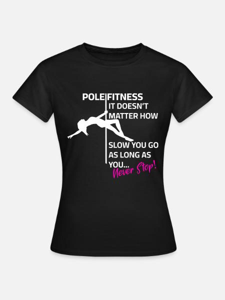 Pole dance Silhouette Spruch - Frauen T-Shirt - Schwarz