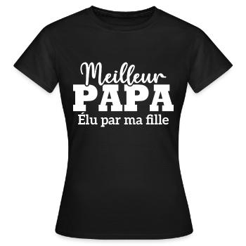 Meilleur papa élu par ma fille - T-shirt Femme - noir - Devant - AI Model Female 172 dark (172cm)