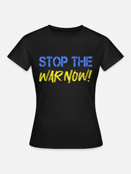 Stop the War Now! - Frauen T-Shirt - Schwarz