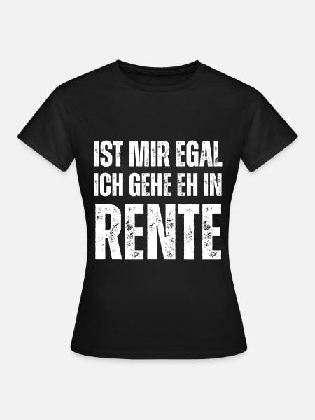 Ruhestand Humor - "Mir egal, ich gehe in Rente" - Frauen T-Shirt - Schwarz