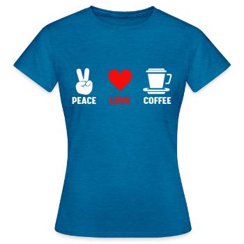 Frieden Liebe Kaffee - Frauen T-Shirt - Antikblaues Saphir meliert - Vorne - AI Model Female 172 dark (172cm)