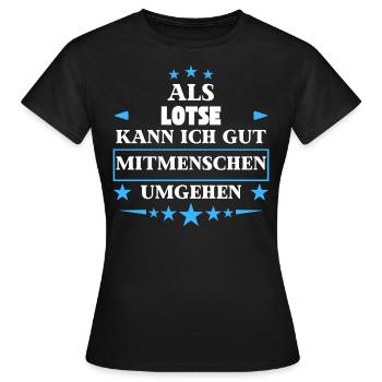 Als Lotse Mitmenschen Umgehen. - Frauen T-Shirt - Schwarz - Vorne - AI Model Female 172 dark (172cm)