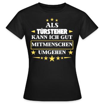 Traiter avec ses semblables en tant que videur. - T-shirt Femme - noir - Devant - AI Model Female 172 dark (172cm)