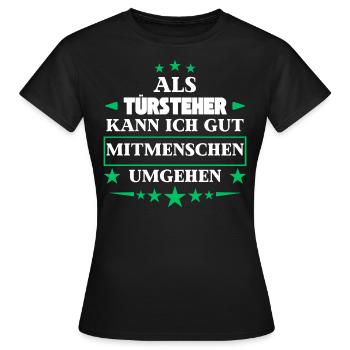 Traiter avec ses semblables en tant que videur. - T-shirt Femme - noir - Devant - AI Model Female 172 dark (172cm)