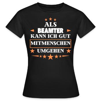 en tant que fonctionnaire. - T-shirt Femme - noir - Devant - AI Model Female 172 dark (172cm)