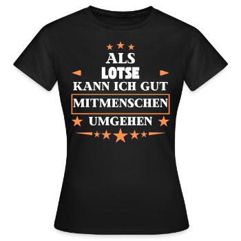 Als Lotse Mitmenschen Umgehen. - Frauen T-Shirt - Schwarz - Vorne - AI Model Female 172 dark (172cm)