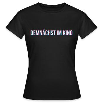 Demnächst im Kino - Frauen T-Shirt - Schwarz - Vorne - AI Model Female 172 dark (172cm)