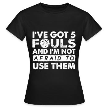 Basketball Player Gift Saying Hoops 5 Fouls - Women's T-Shirt - black - Front - AI Model Female 172 dark (172cm)